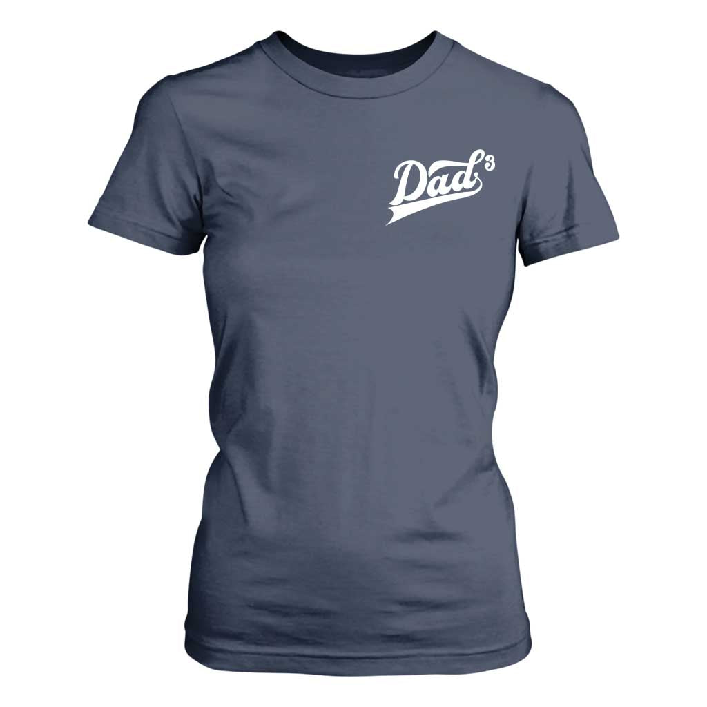 Dad Of Three T Shirt For Women Funny Daddy Cubed Promoted for The Third Time TS11 Navy Print Your Wear