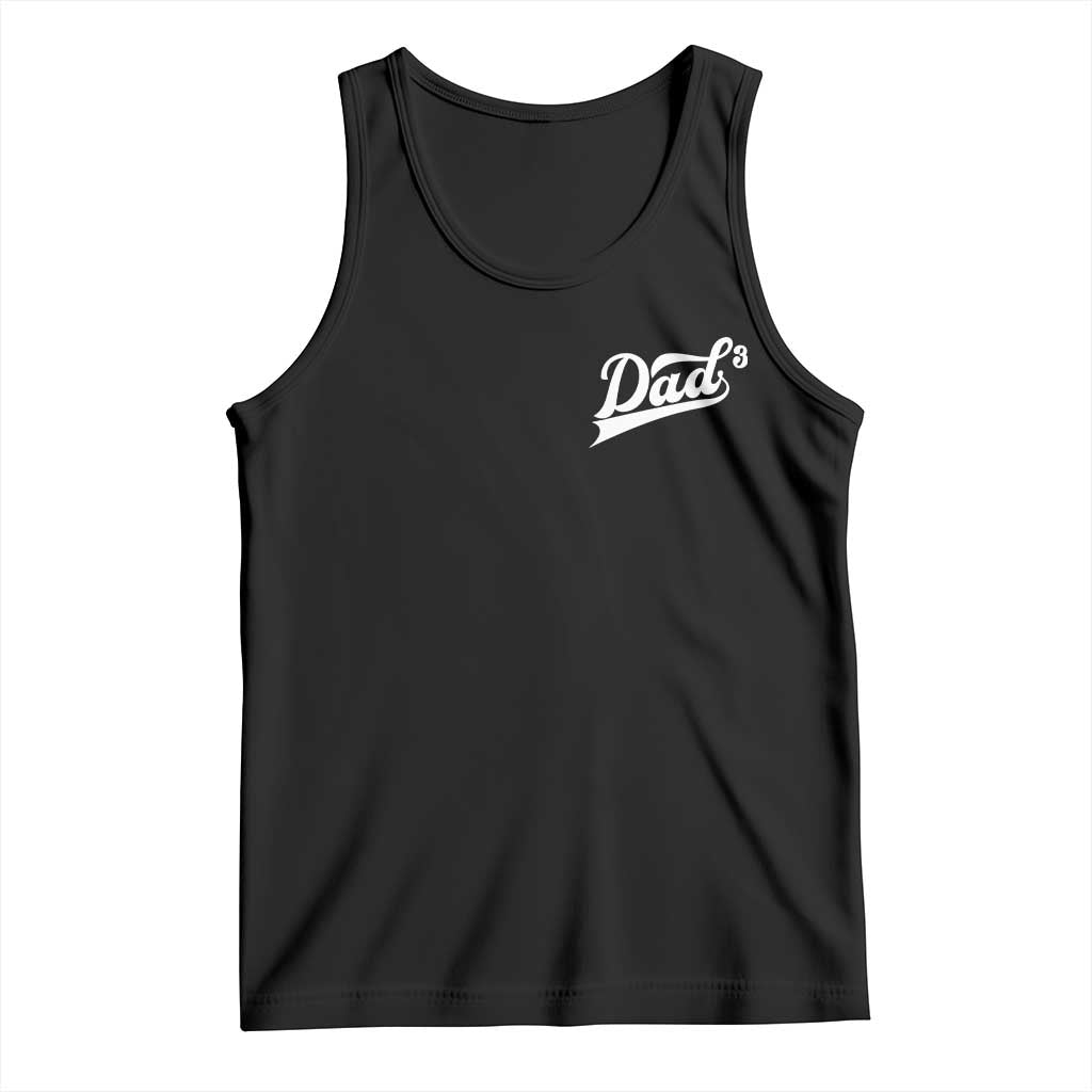 Dad Of Three Tank Top Funny Daddy Cubed Promoted for The Third Time TS11 Black Print Your Wear