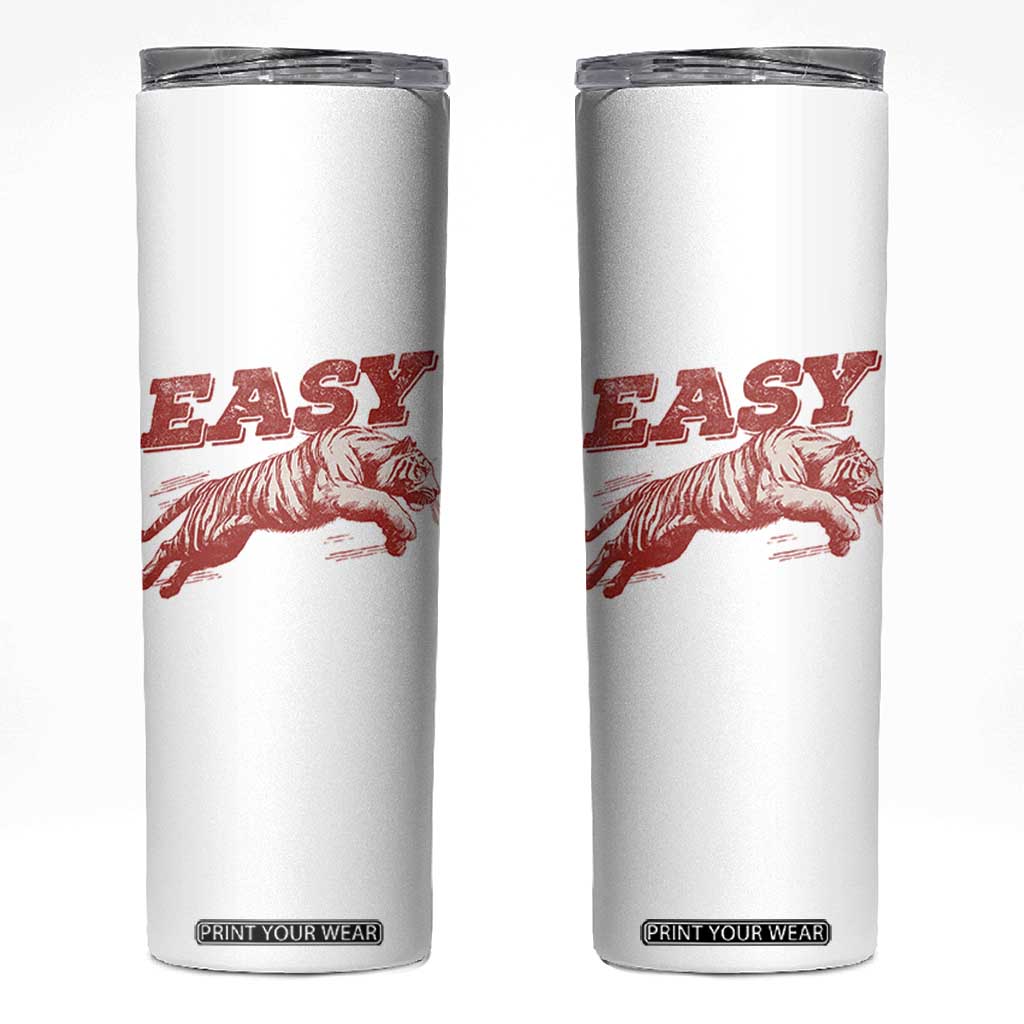 Easy Tiger Skinny Tumbler Vintage Distressed Tiger Trendy Grunge Indie Boho TS11 White Print Your Wear