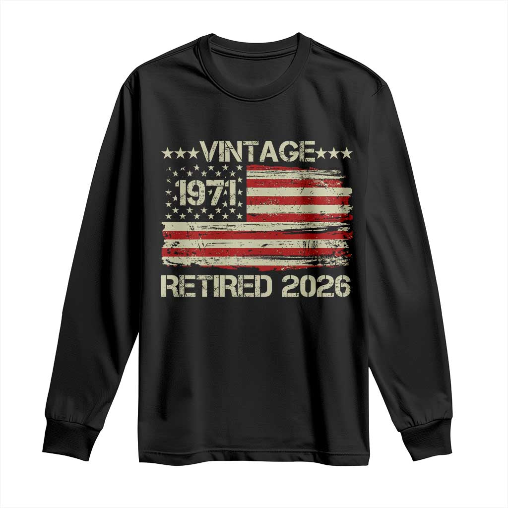 55th Birthday Retirement Long Sleeve Shirt Vintage 1971 Retired 2026 American Flag TS11 Black Print Your Wear