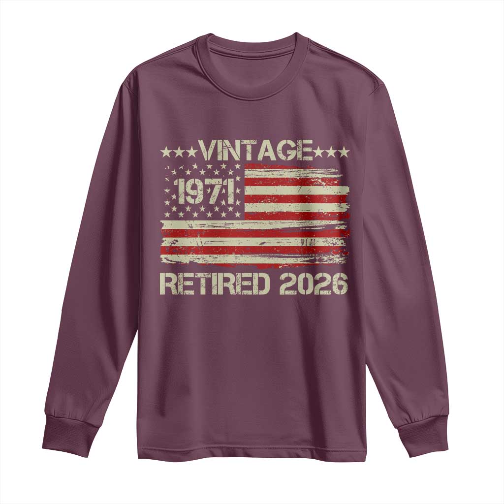 55th Birthday Retirement Long Sleeve Shirt Vintage 1971 Retired 2026 American Flag TS11 Maroon Print Your Wear