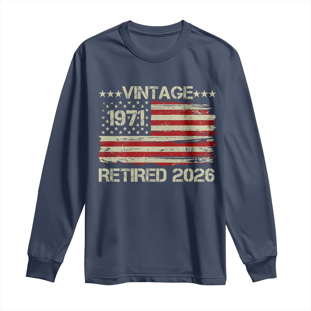 55th Birthday Retirement Long Sleeve Shirt Vintage 1971 Retired 2026 American Flag TS11 Navy Print Your Wear