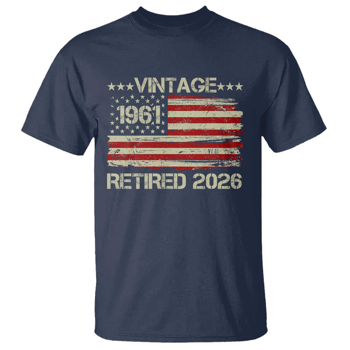 65th Birthday Retirement T Shirt Vintage 1961 Retired 2026 American Flag TS11 Navy Print Your Wear