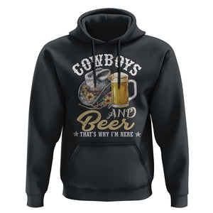 Western Hoodie Cowboys And Beer That's Why I'm Here Funny Saying TS11 Black Print Your Wear