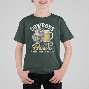 Western T Shirt For Kid Cowboys And Beer That's Why I'm Here Funny Saying TS11 Dark Forest Green Print Your Wear