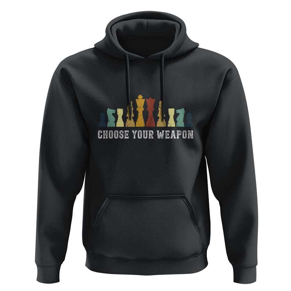 Chess Lover Hoodie Choose Your Weapon Retro Vintage TS11 Black Print Your Wear