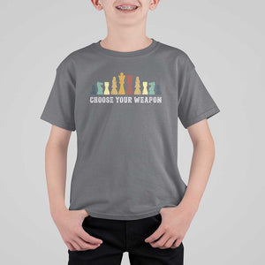 Chess Lover T Shirt For Kid Choose Your Weapon Retro Vintage TS11 Charcoal Print Your Wear