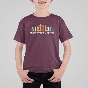 Chess Lover T Shirt For Kid Choose Your Weapon Retro Vintage TS11 Maroon Print Your Wear