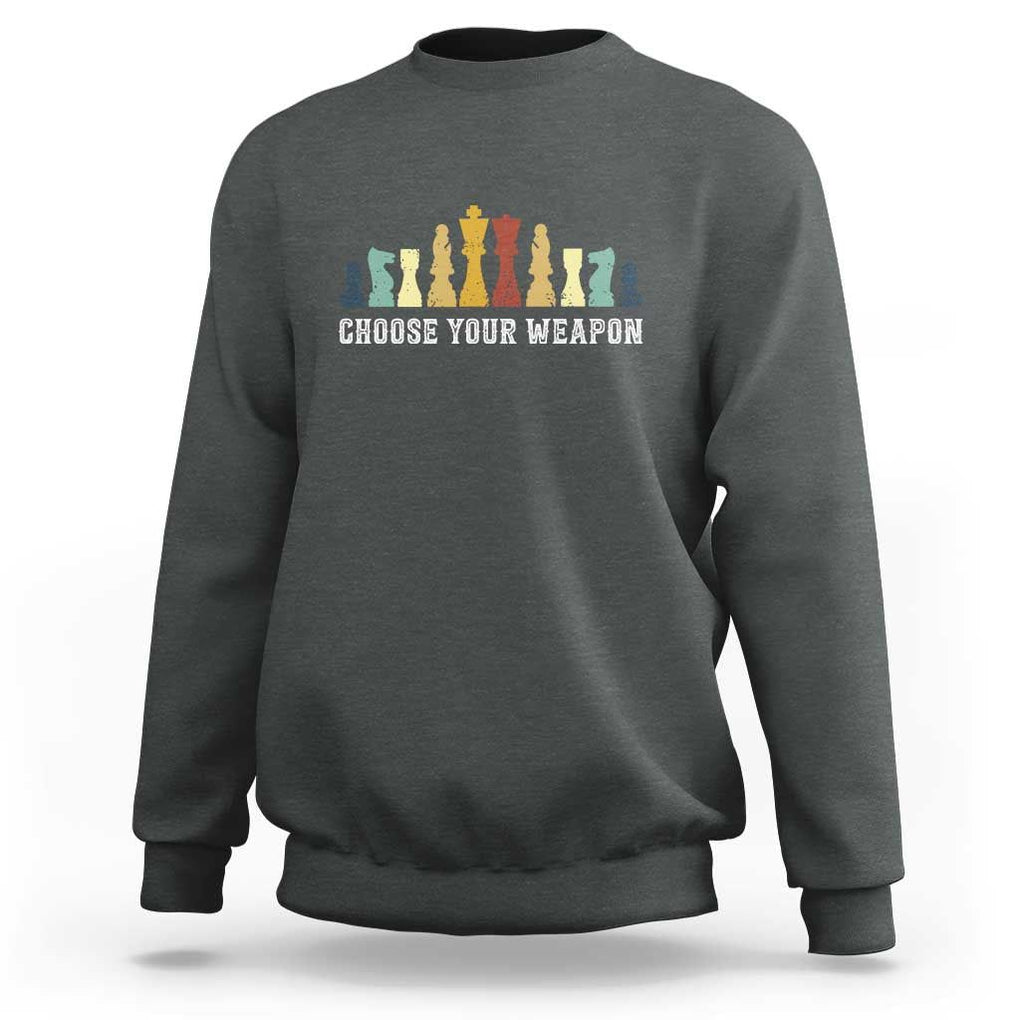 Chess Lover Sweatshirt Choose Your Weapon Retro Vintage TS11 Dark Heather Print Your Wear
