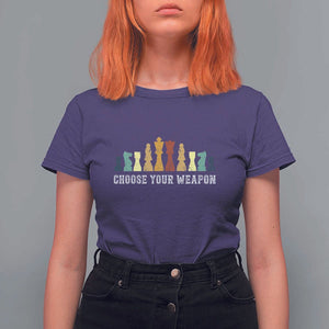 Chess Lover T Shirt For Women Choose Your Weapon Retro Vintage TS11 Purple Print Your Wear