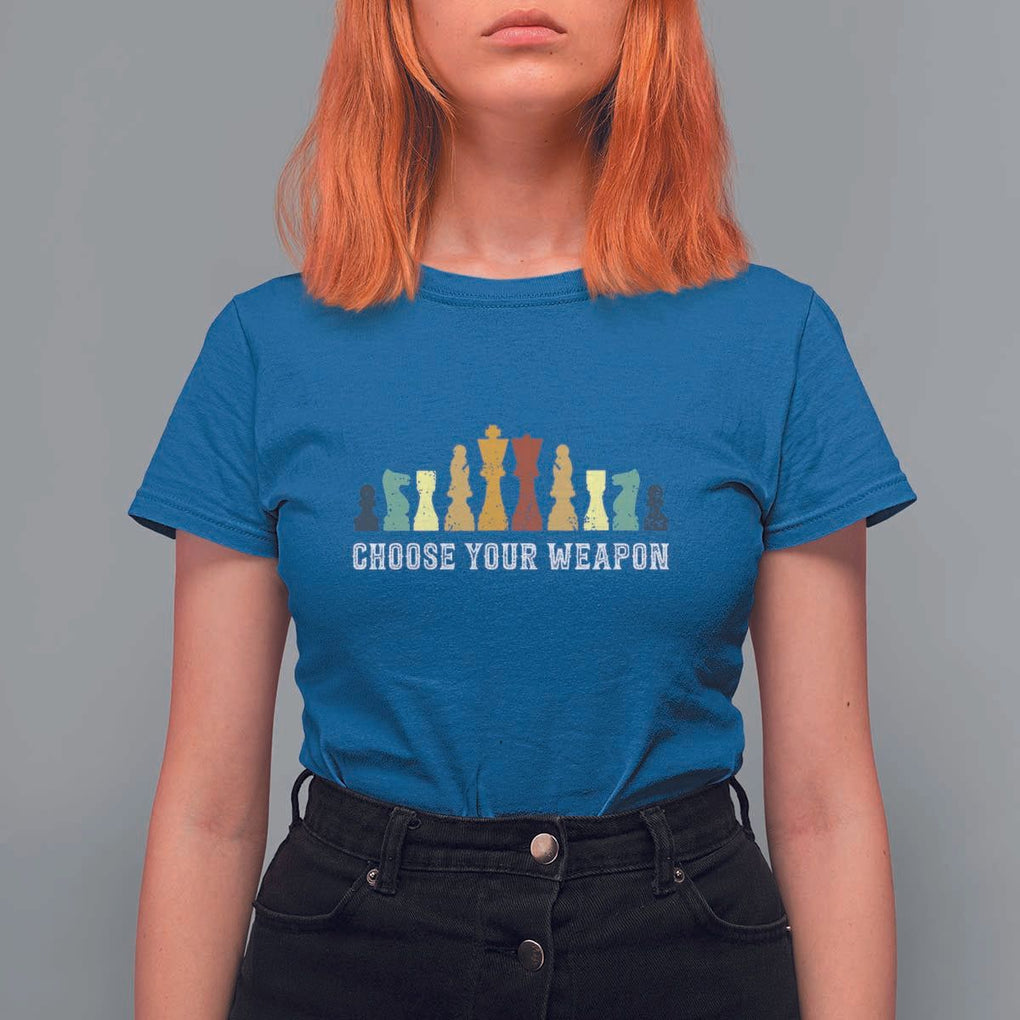 Chess Lover T Shirt For Women Choose Your Weapon Retro Vintage TS11 Royal Blue Print Your Wear