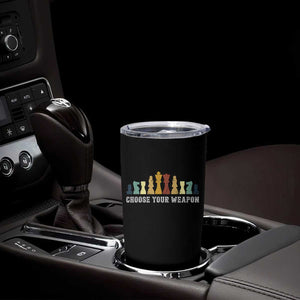 Chess Lover Tumbler Cup Choose Your Weapon Retro Vintage