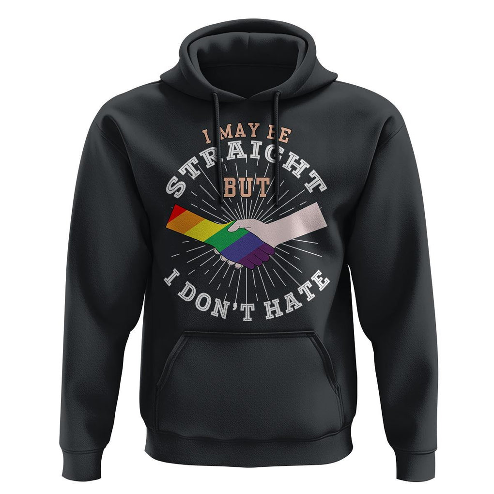 LGBT Gay Pride Hoodie I May Be Straight But I Don't Hate Rainbow Flag Hand TS11 Black Print Your Wear