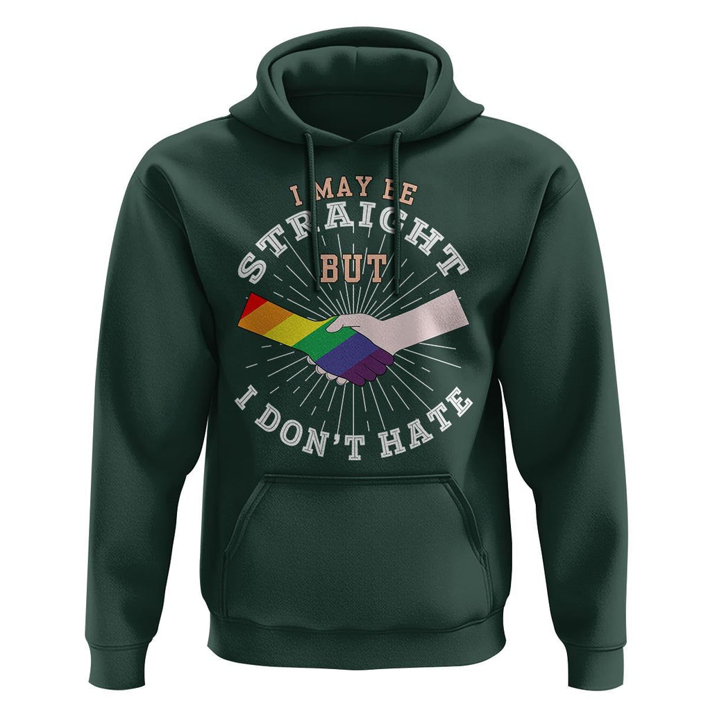 LGBT Gay Pride Hoodie I May Be Straight But I Don't Hate Rainbow Flag Hand TS11 Dark Forest Green Print Your Wear