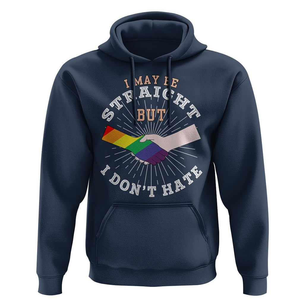 LGBT Gay Pride Hoodie I May Be Straight But I Don't Hate Rainbow Flag Hand TS11 Navy Print Your Wear