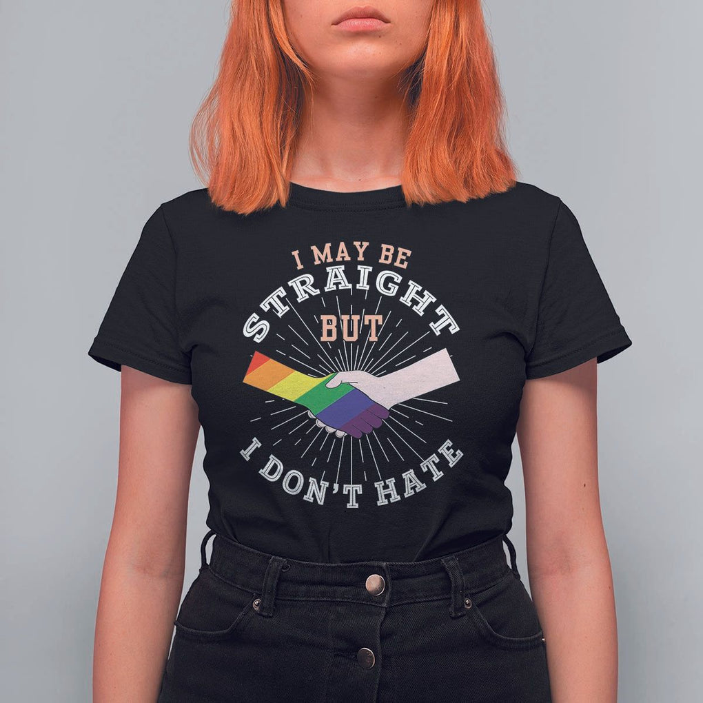 LGBT Gay Pride T Shirt For Women I May Be Straight But I Don't Hate Rainbow Flag Hand TS11 Black Print Your Wear