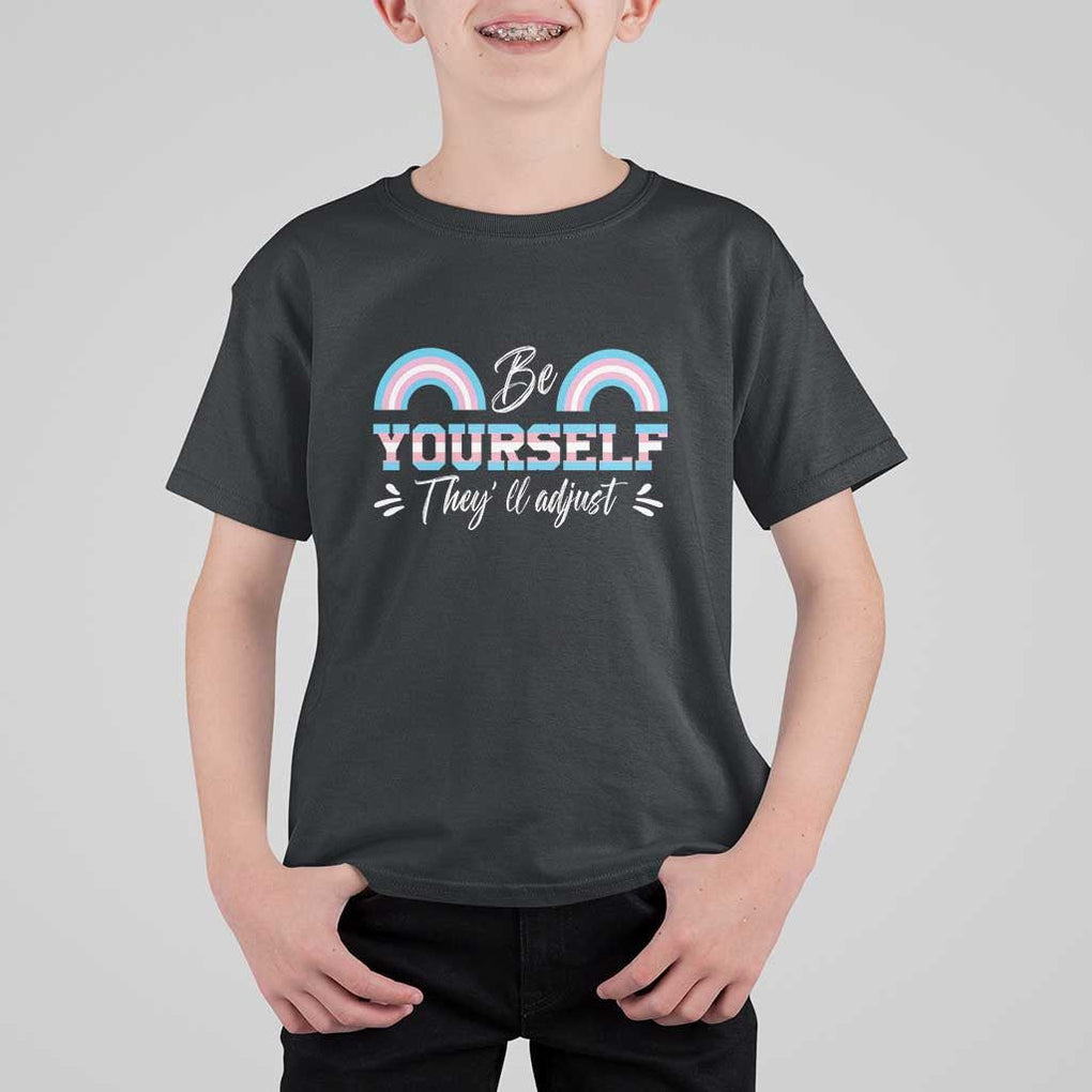 Transgender T Shirt For Kid Be Yourself They'll Adjust Vintage Rainbow Trans Pride Flag LGBT TS11 Black Print Your Wear