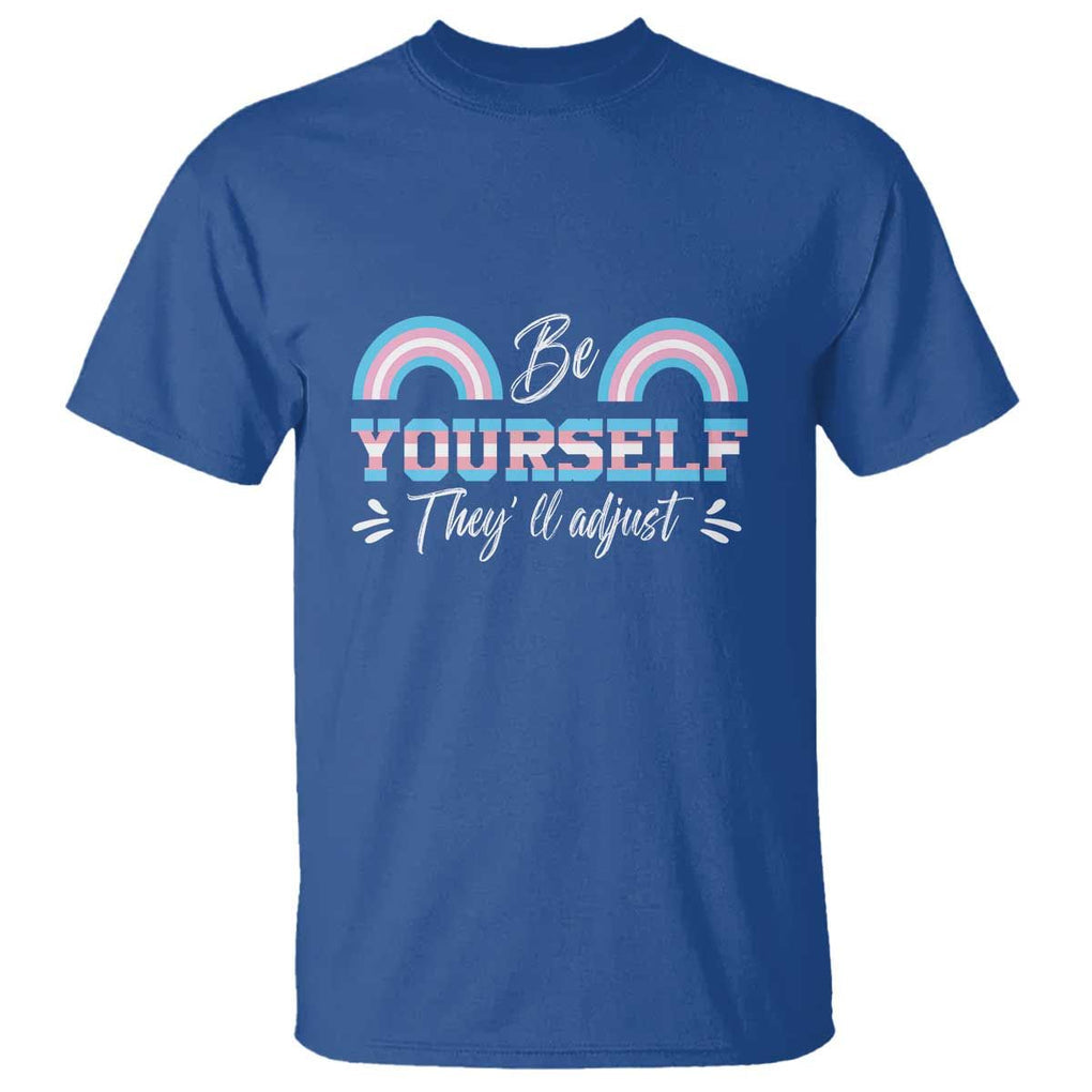 Transgender T Shirt Be Yourself They'll Adjust Vintage Rainbow Trans Pride Flag LGBT TS11 Royal Blue Print Your Wear