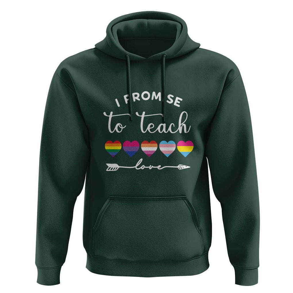 Teacher Hoodie I Promise To Teach Love LGBT-Q Pride Proud Ally Heart TS11 Dark Forest Green Print Your Wear