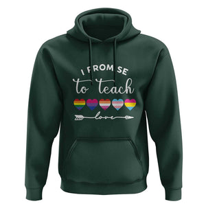 Teacher Hoodie I Promise To Teach Love LGBT-Q Pride Proud Ally Heart TS11 Dark Forest Green Print Your Wear