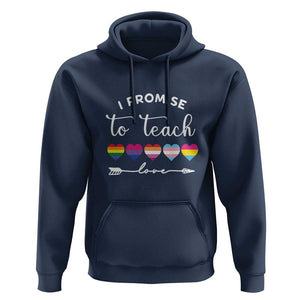 Teacher Hoodie I Promise To Teach Love LGBT-Q Pride Proud Ally Heart TS11 Navy Print Your Wear