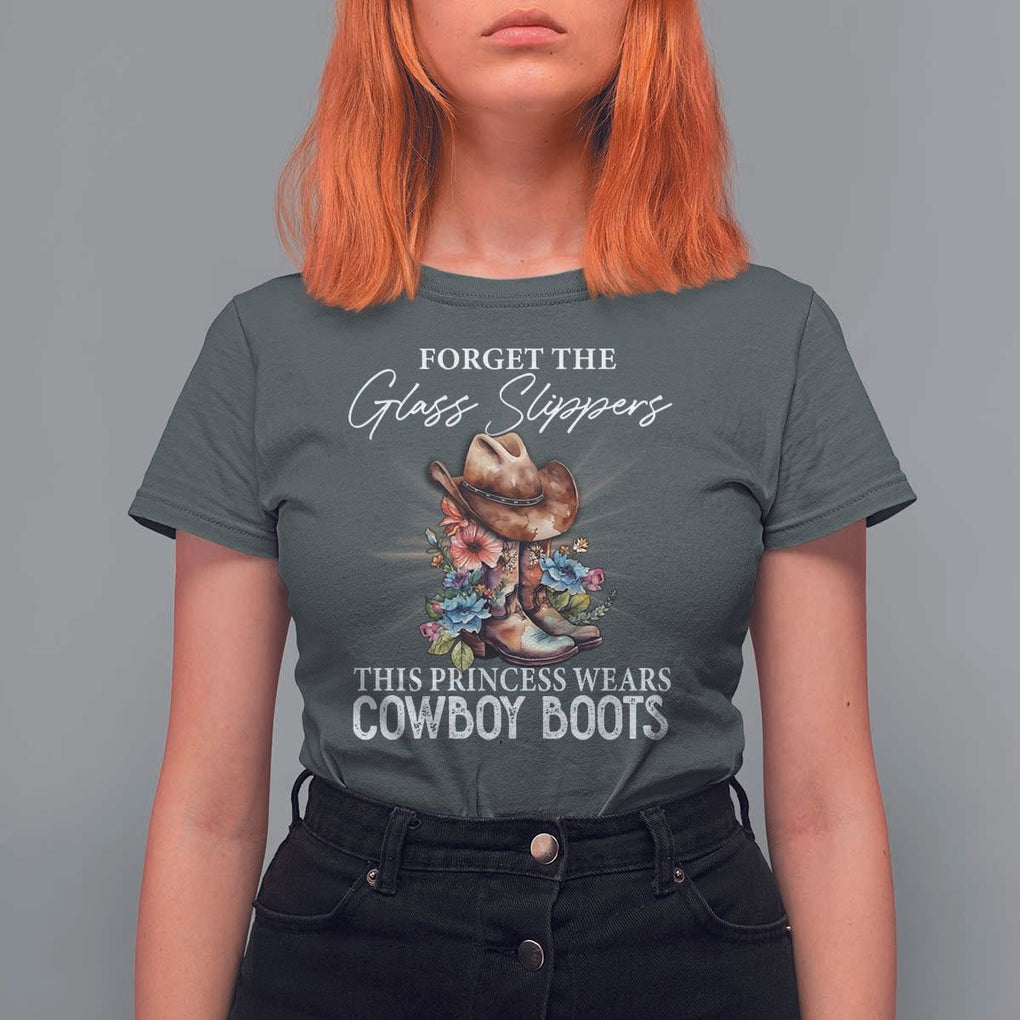 Funny Cowgirl T Shirt For Women Forget Glass Slippers This Princess Wears Boots Western TS11 Dark Heather Print Your Wear