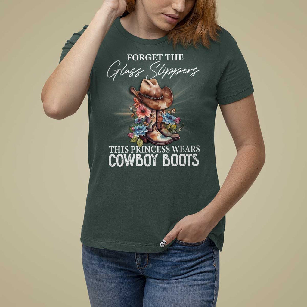 Funny Cowgirl T Shirt For Women Forget Glass Slippers This Princess Wears Boots Western TS11 Dark Forest Green Print Your Wear