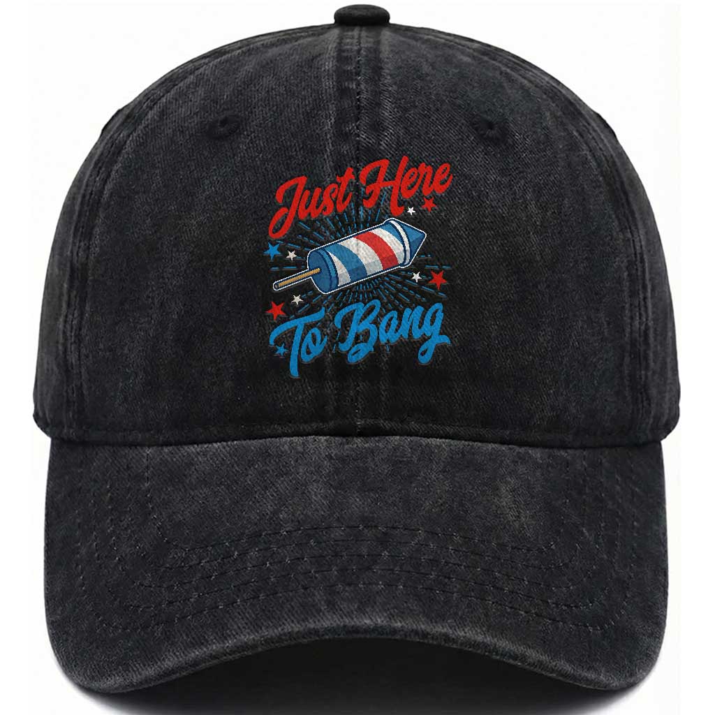 Funny Fireworks Just Here To Bang Washed Cotton Baseball Cap American Flag Firecracker Rocket TS11 Washed Cap Universal Fit Black Print Your Wear