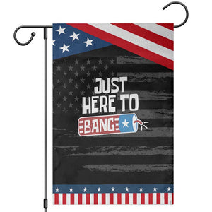 Funny Fireworks Just Here To Bang Garden Flag American Flag Firecracker TS11 Distressed Black Blue Print Your Wear