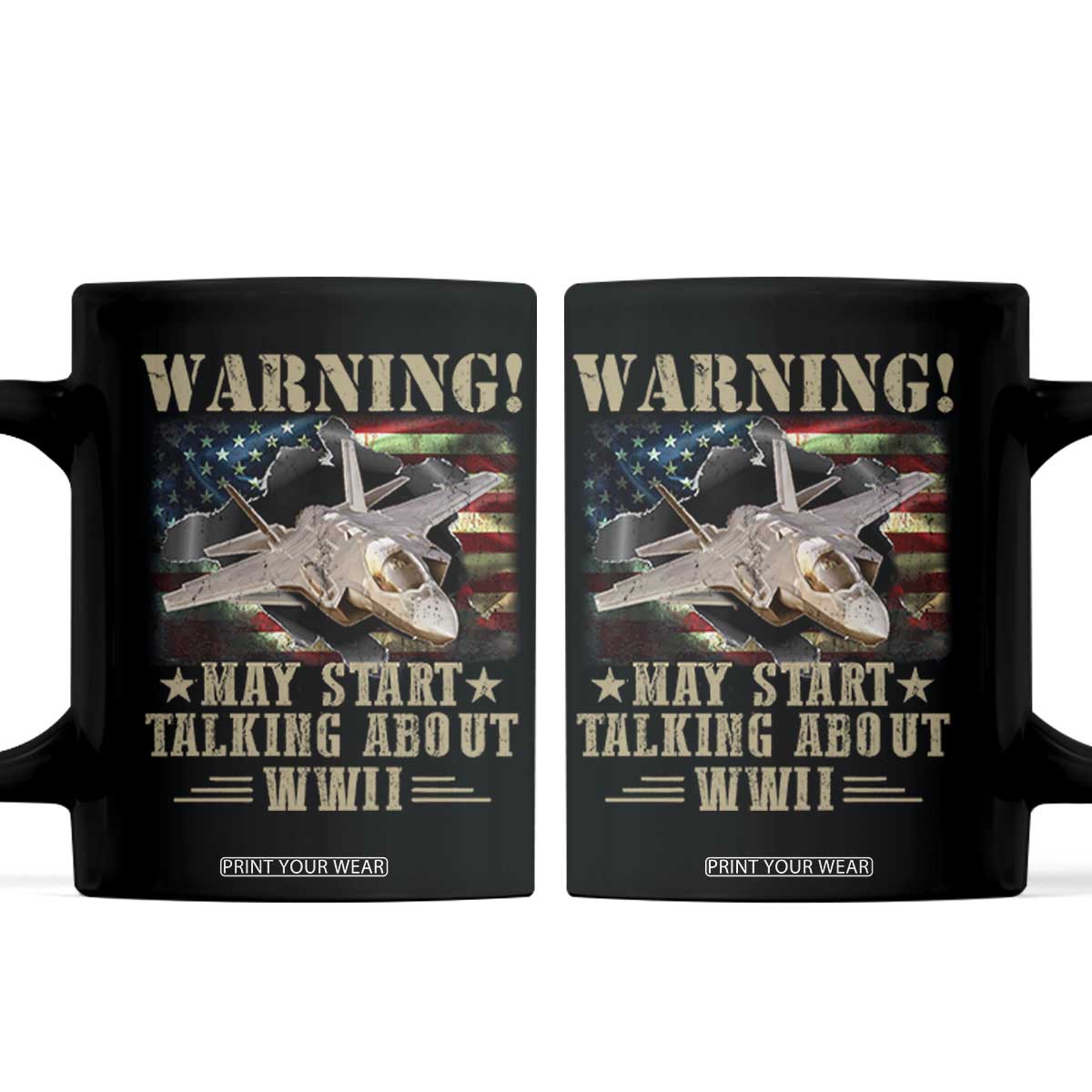 Warning May Start Talking About WWII Coffee Mug American Flag Fighter Jet TS11 Black Print Your Wear