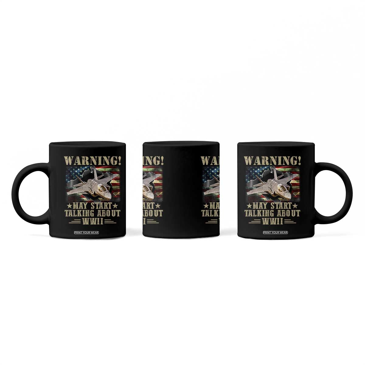 Warning May Start Talking About WWII Coffee Mug American Flag Fighter Jet TS11 Print Your Wear