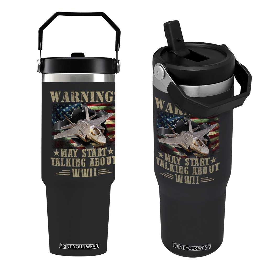 Warning May Start Talking About WWII Flip Straw Tumbler American Flag Fighter Jet TS11 One Size: 30 oz Black Print Your Wear