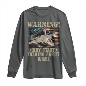 Warning May Start Talking About WWII Long Sleeve Shirt American Flag Fighter Jet TS11 Dark Heather Print Your Wear