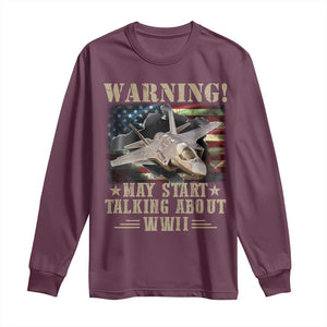 Warning May Start Talking About WWII Long Sleeve Shirt American Flag Fighter Jet TS11 Maroon Print Your Wear