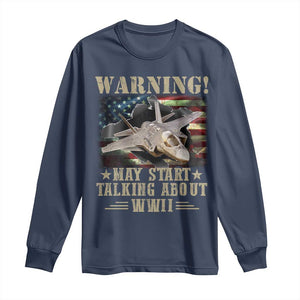 Warning May Start Talking About WWII Long Sleeve Shirt American Flag Fighter Jet TS11 Navy Print Your Wear