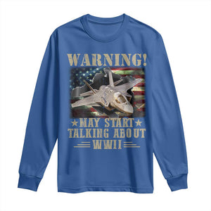 Warning May Start Talking About WWII Long Sleeve Shirt American Flag Fighter Jet TS11 Royal Blue Print Your Wear