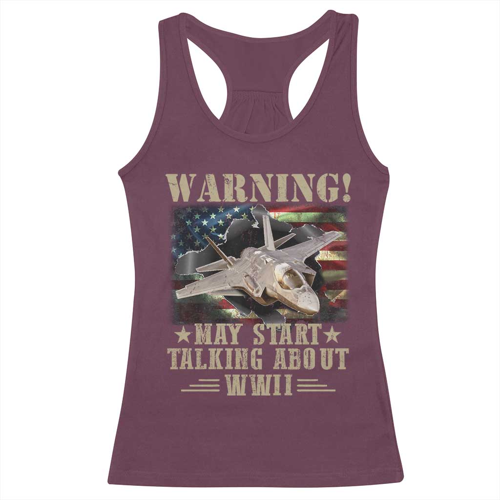 Warning May Start Talking About WWII Racerback Tank Top American Flag Fighter Jet TS11 Maroon Print Your Wear