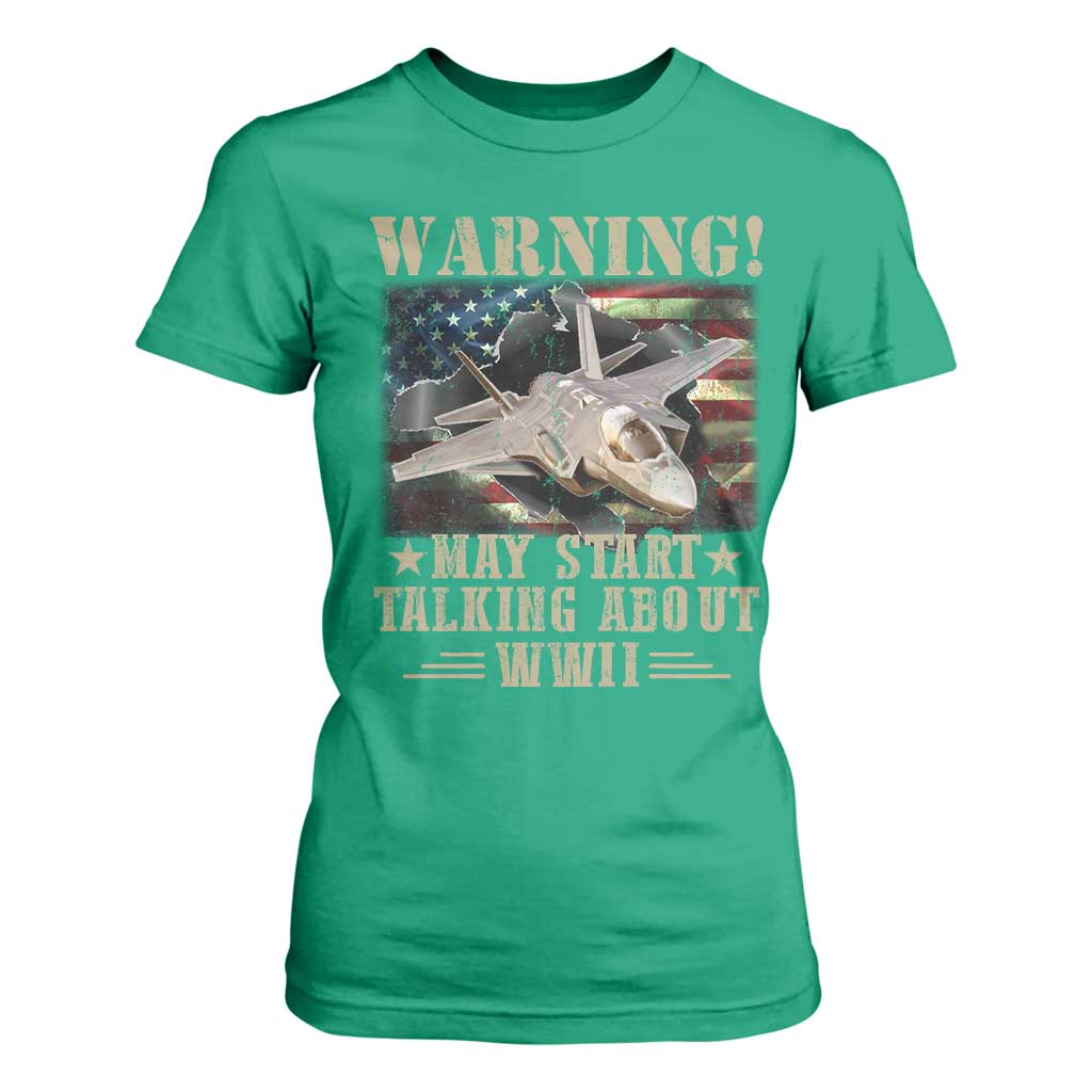 Warning May Start Talking About WWII T Shirt For Women American Flag Fighter Jet TS11 Irish Green Print Your Wear