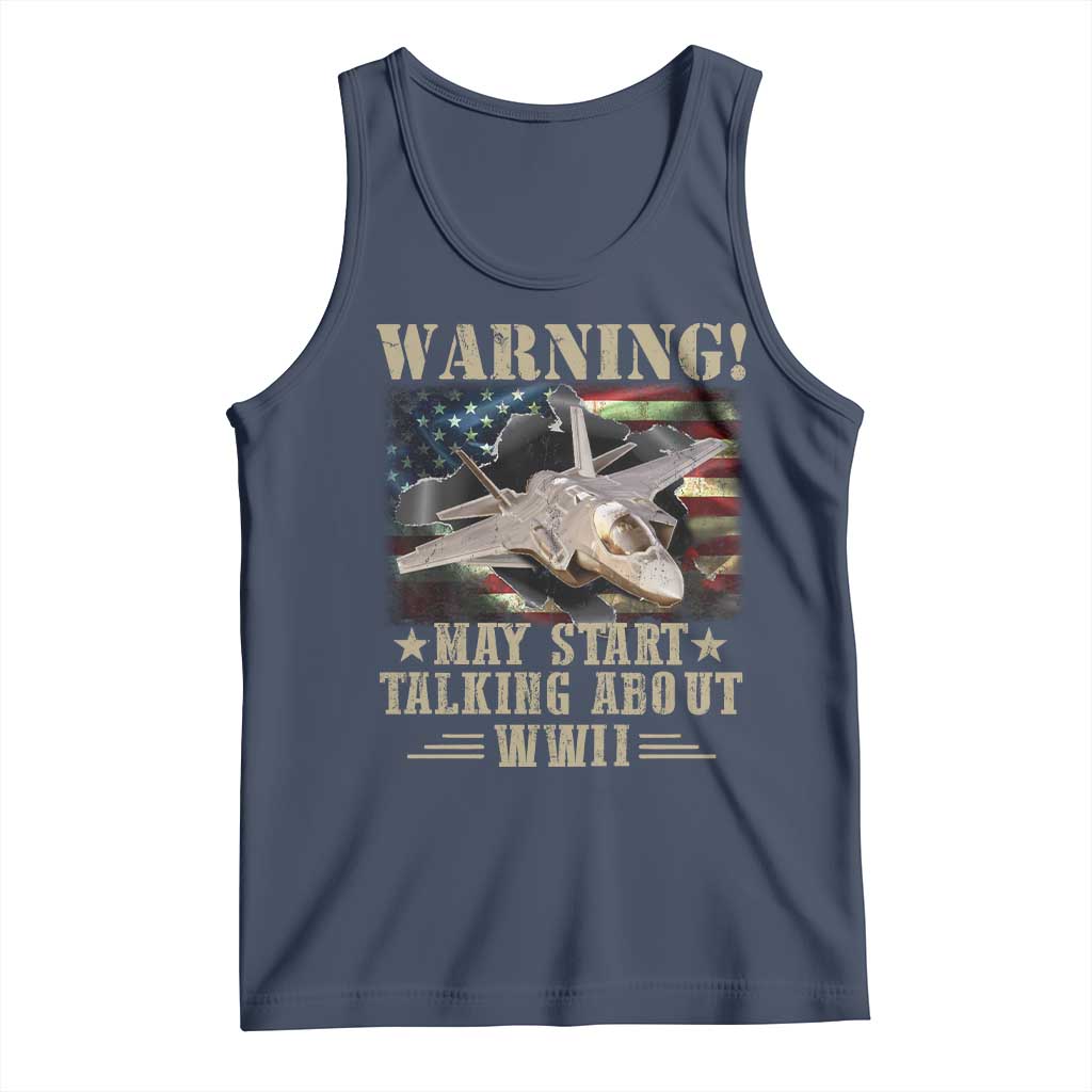 Warning May Start Talking About WWII Tank Top American Flag Fighter Jet TS11 Navy Print Your Wear