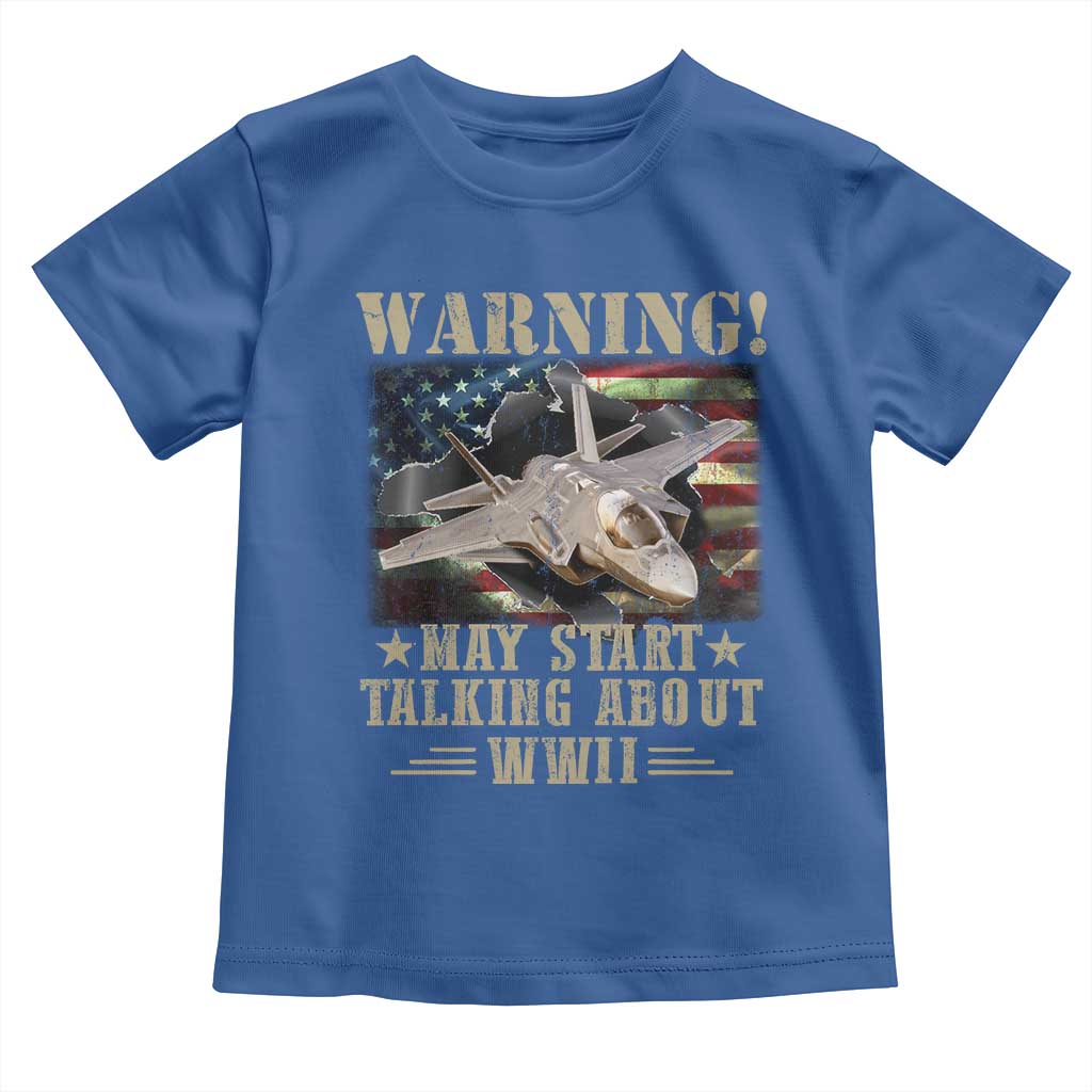 Warning May Start Talking About WWII Toddler T Shirt American Flag Fighter Jet TS11 Royal Blue Print Your Wear