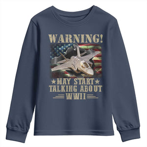 Warning May Start Talking About WWII Youth Sweatshirt American Flag Fighter Jet TS11 Navy Print Your Wear