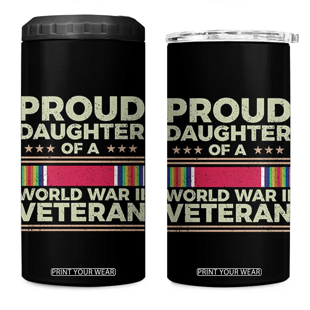 Proud Daughter Of A World War II Veteran 4 in 1 Can Cooler Tumbler US WWII Vet TS11 One Size: 16 oz Black Print Your Wear