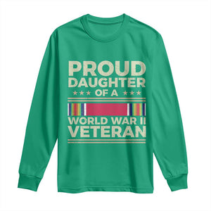 Proud Daughter Of A World War II Veteran Long Sleeve Shirt US WWII Vet TS11 Irish Green Print Your Wear