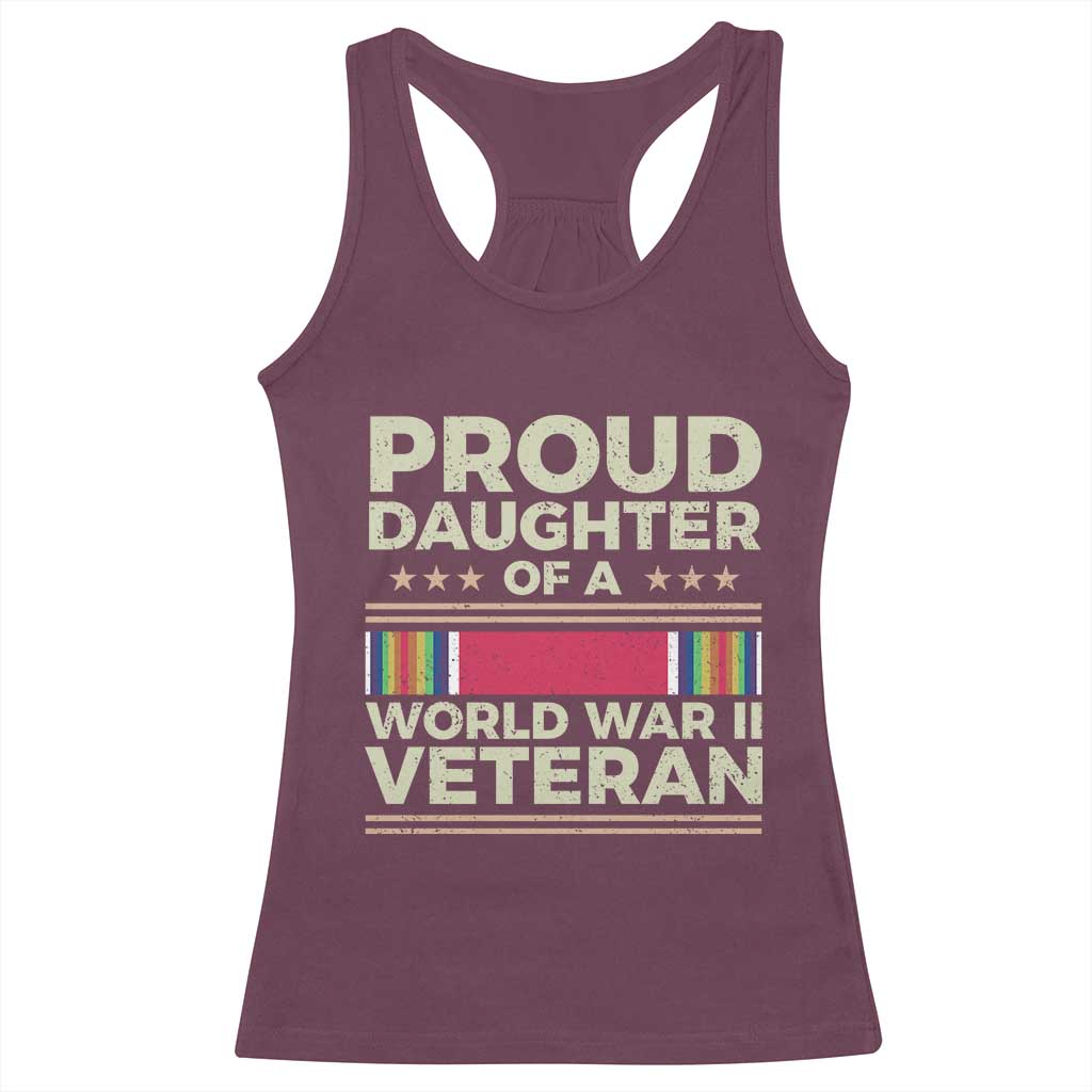 Proud Daughter Of A World War II Veteran Racerback Tank Top US WWII Vet TS11 Maroon Print Your Wear