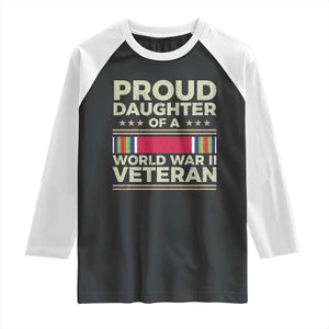 Proud Daughter Of A World War II Veteran Raglan Shirt US WWII Vet TS11 Black White Print Your Wear