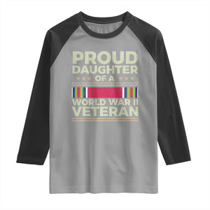 Proud Daughter Of A World War II Veteran Raglan Shirt US WWII Vet TS11 Sport Gray Black Print Your Wear