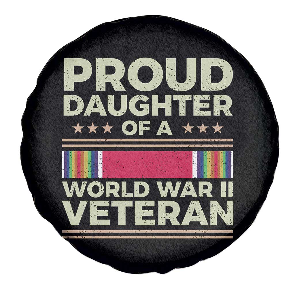 Proud Daughter Of A World War II Veteran Spare Tire Cover US WWII Vet TS11 Print Your Wear