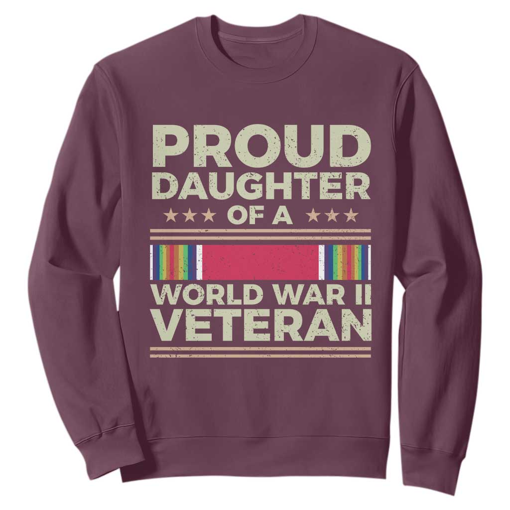 Proud Daughter Of A World War II Veteran Sweatshirt US WWII Vet TS11 Maroon Print Your Wear