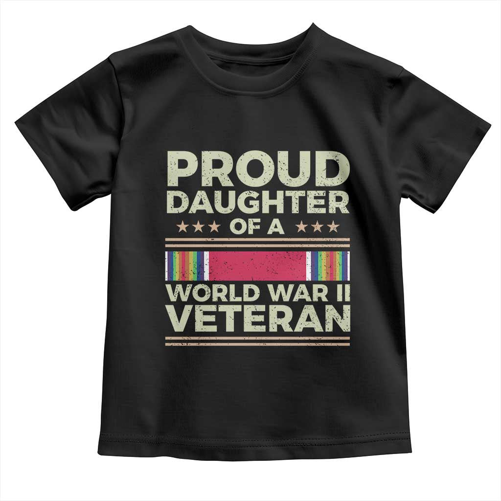 Proud Daughter Of A World War II Veteran Toddler T Shirt US WWII Vet TS11 Black Print Your Wear