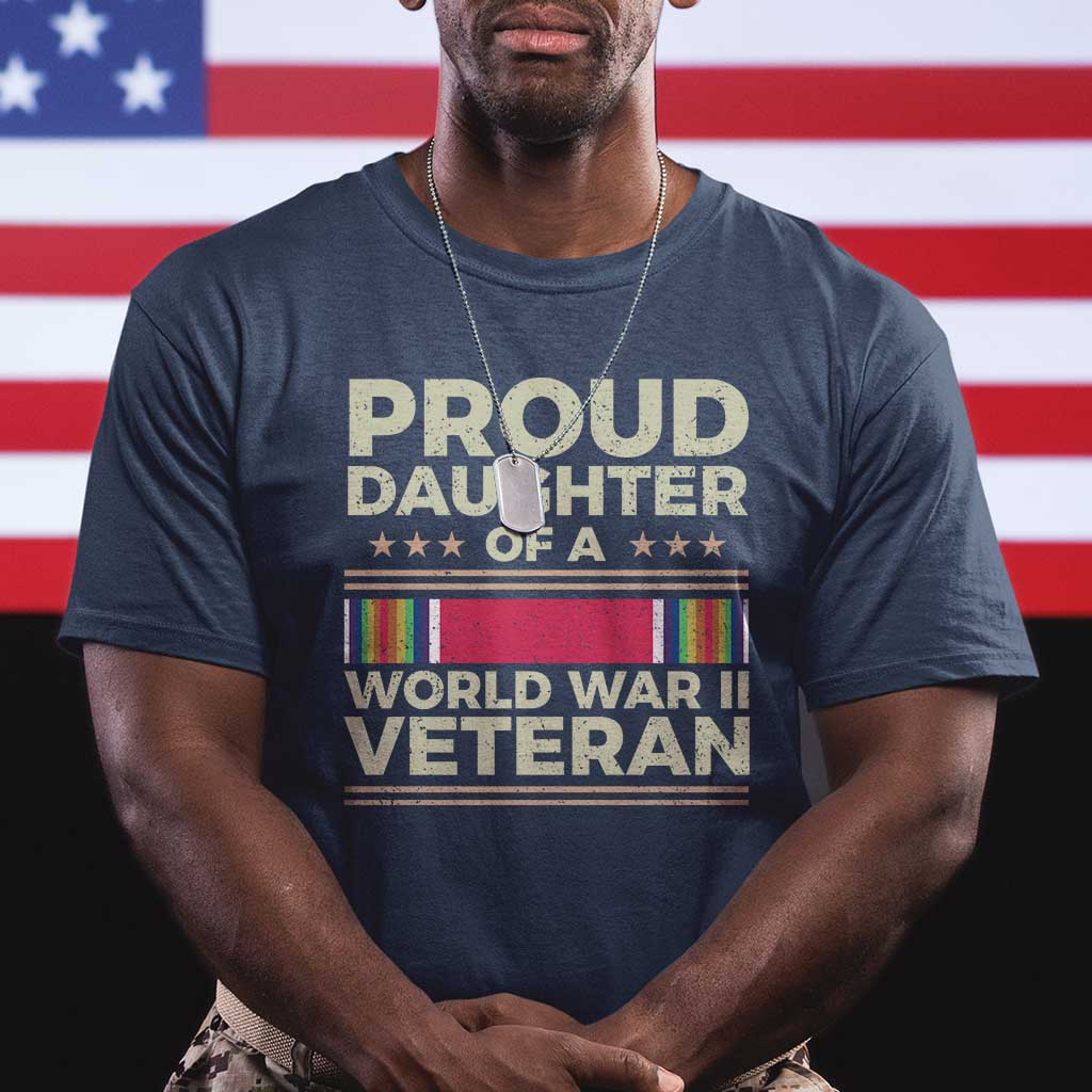 Proud Daughter Of A World War II Veteran T Shirt US WWII Vet TS11 Navy Print Your Wear